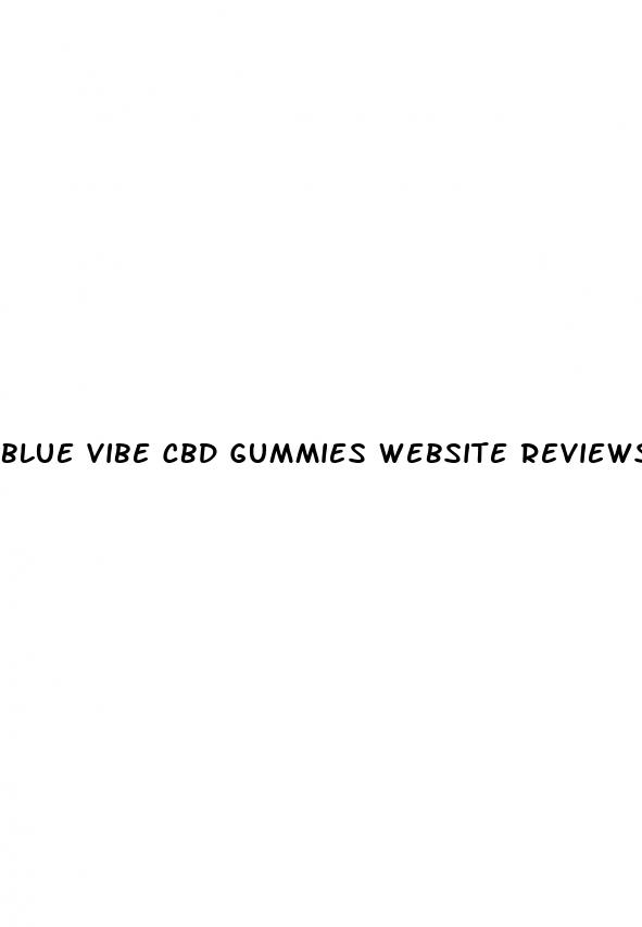 blue vibe cbd gummies website reviews