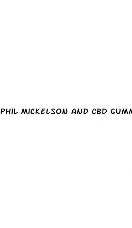 phil mickelson and cbd gummies