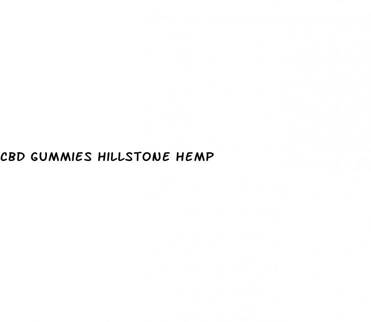 cbd gummies hillstone hemp