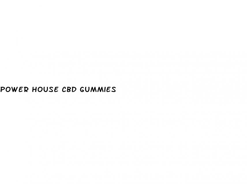 power house cbd gummies