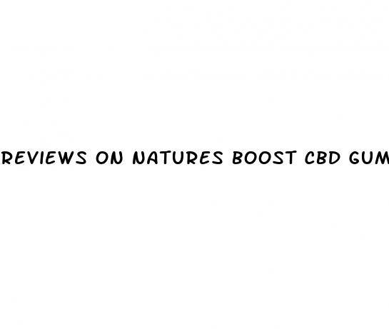 reviews on natures boost cbd gummies