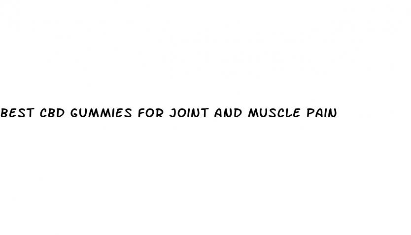 best cbd gummies for joint and muscle pain