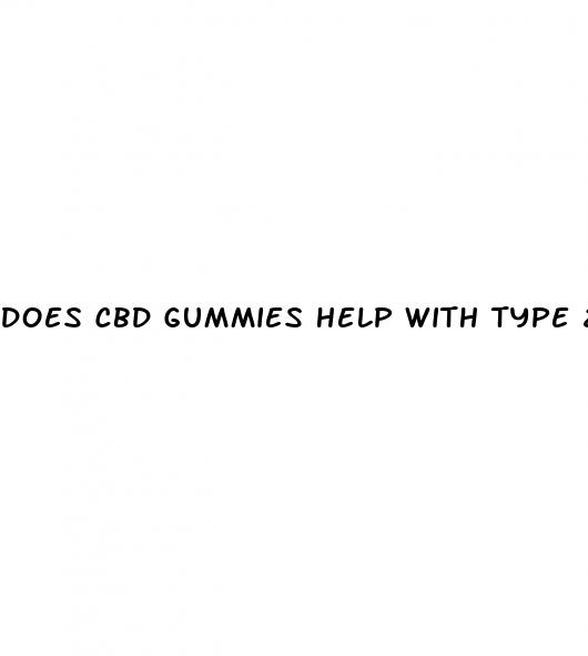 does cbd gummies help with type 2 diabetes