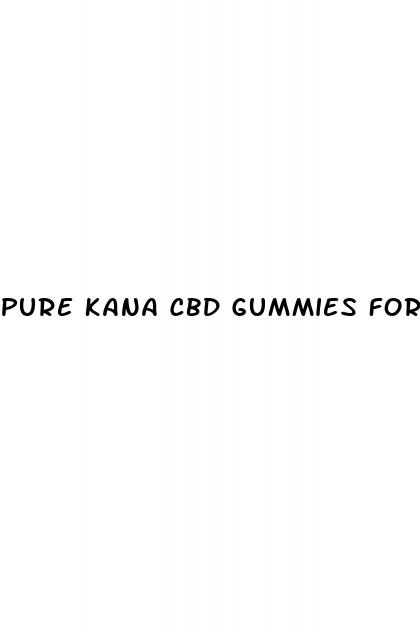 pure kana cbd gummies for tinnitus