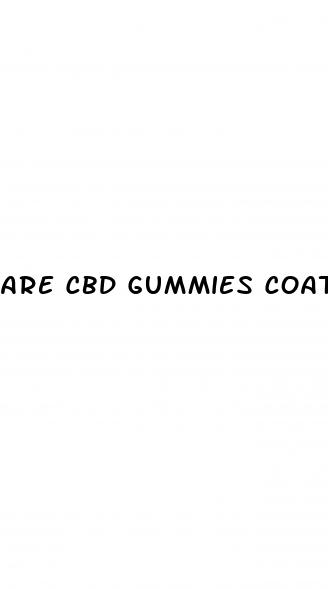 are cbd gummies coated