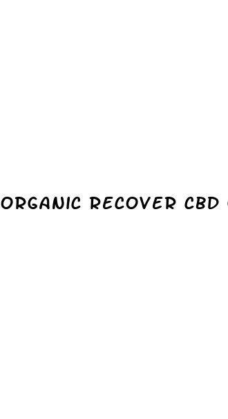 organic recover cbd gummies