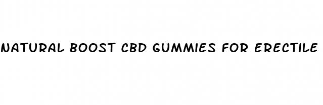 natural boost cbd gummies for erectile dysfunction