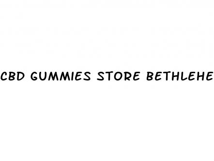 cbd gummies store bethlehem pa