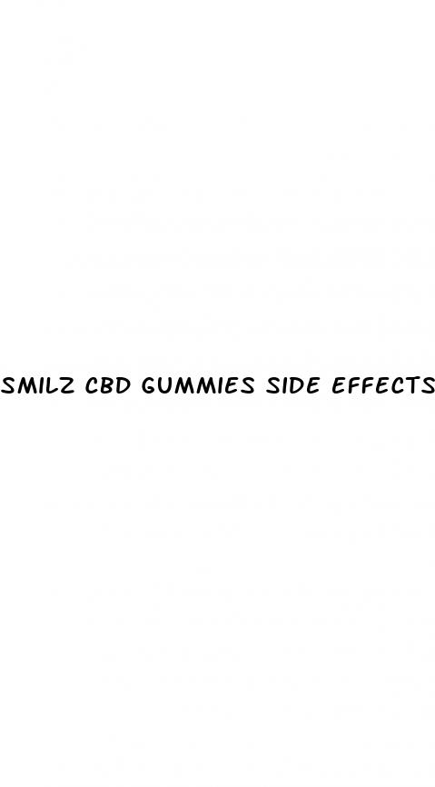 smilz cbd gummies side effects