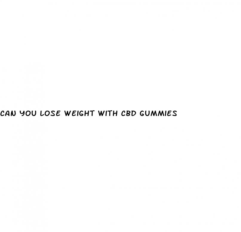 can you lose weight with cbd gummies