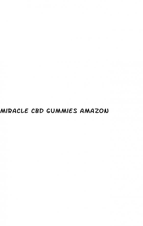 miracle cbd gummies amazon