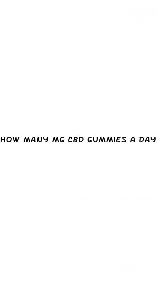 how many mg cbd gummies a day