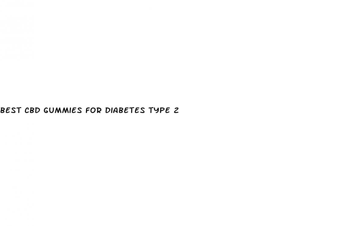 best cbd gummies for diabetes type 2