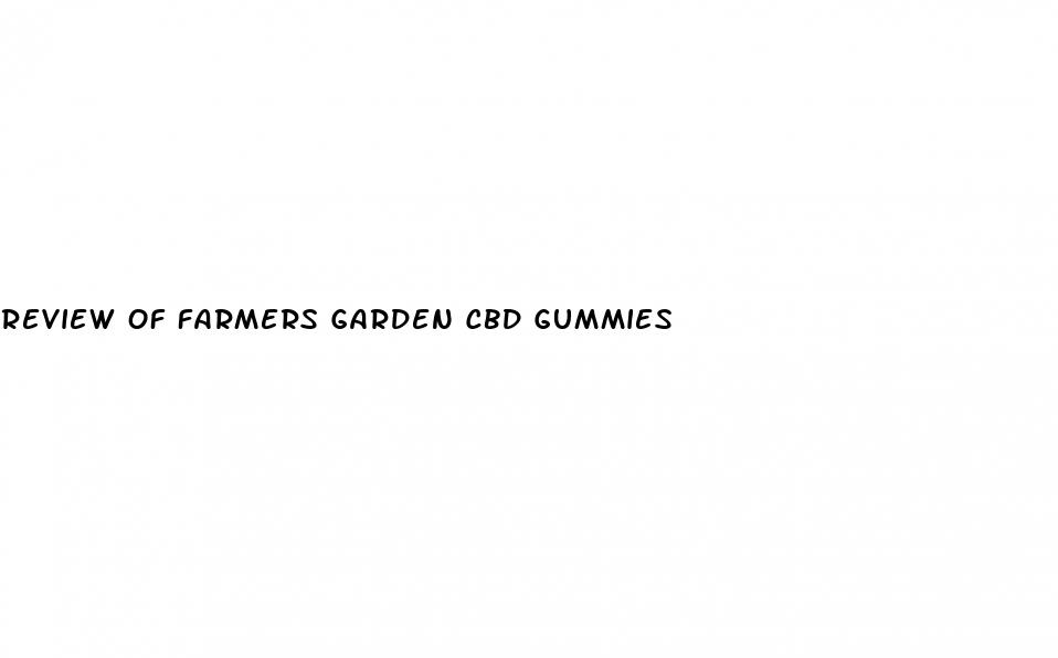 review of farmers garden cbd gummies