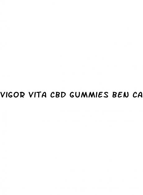 vigor vita cbd gummies ben carson