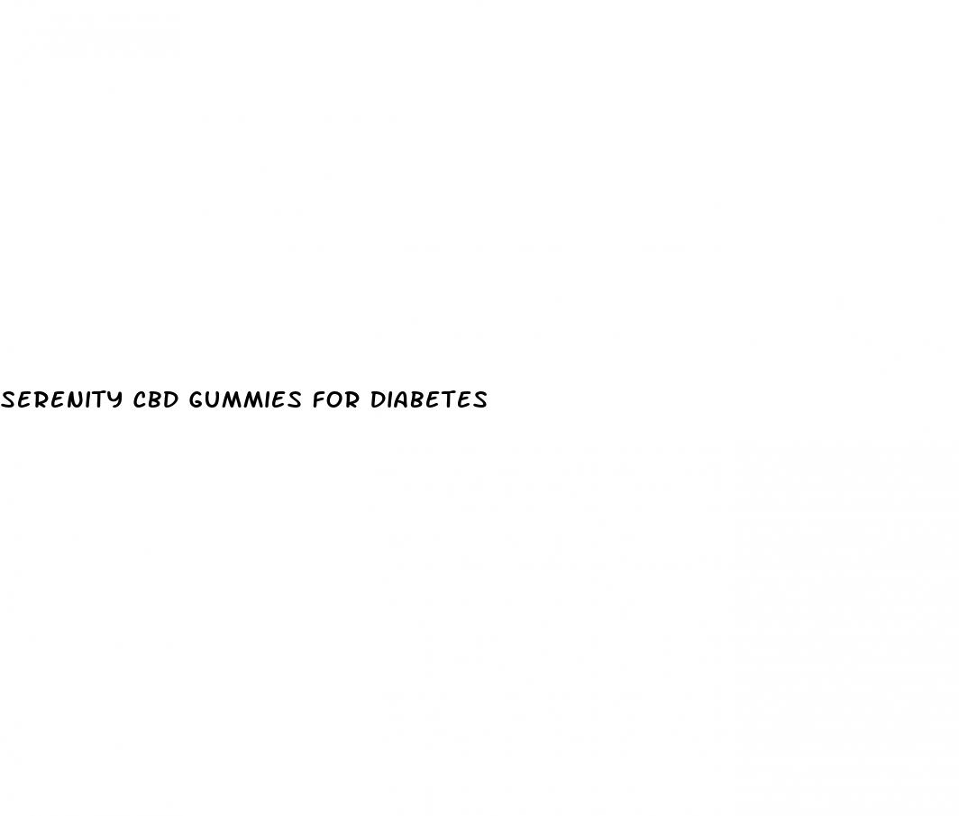 serenity cbd gummies for diabetes