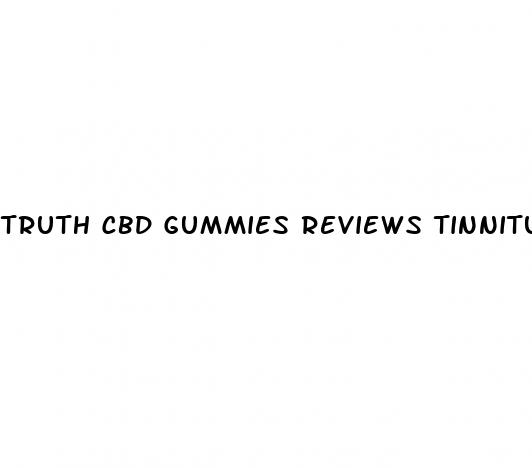 truth cbd gummies reviews tinnitus