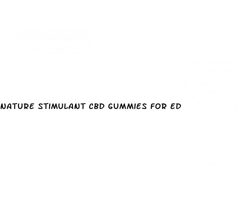 nature stimulant cbd gummies for ed