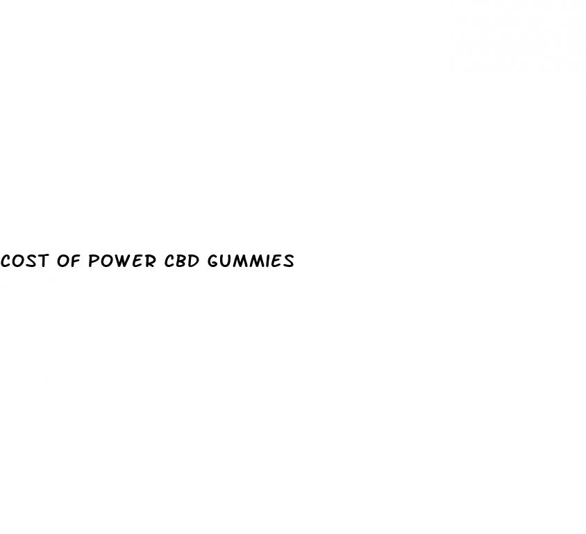 cost of power cbd gummies