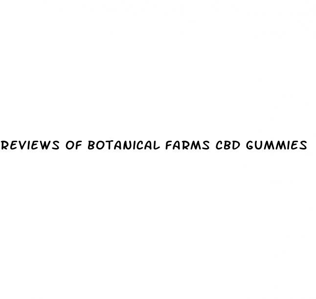 reviews of botanical farms cbd gummies