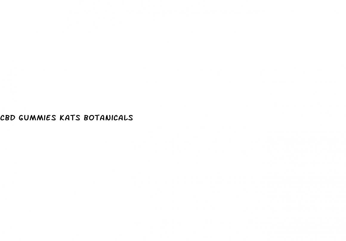 cbd gummies kats botanicals