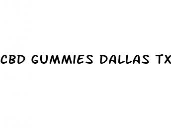 cbd gummies dallas tx