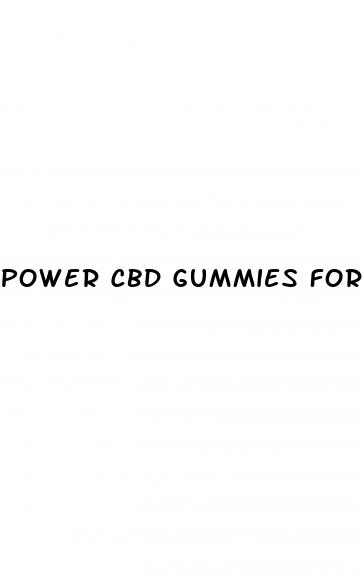 power cbd gummies for men