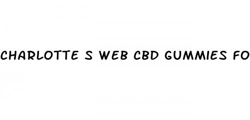 charlotte s web cbd gummies for anxiety