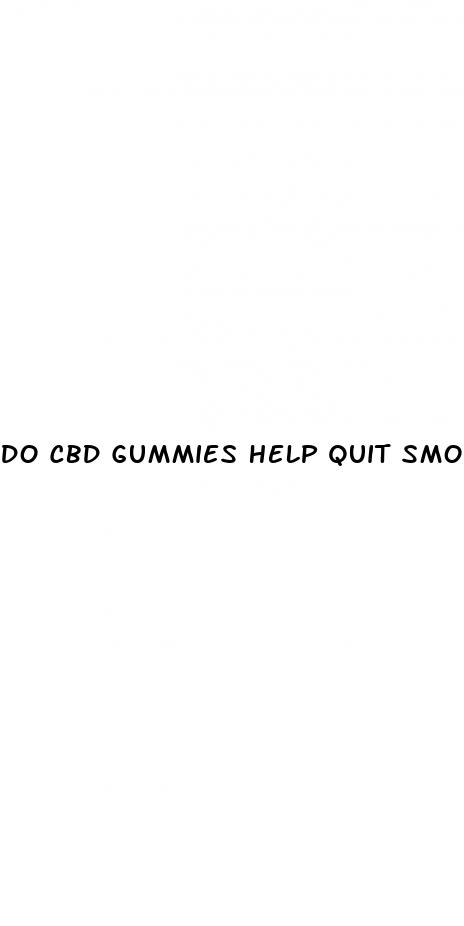 do cbd gummies help quit smoking