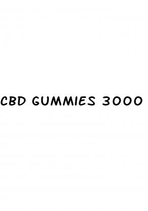 cbd gummies 3000 mg