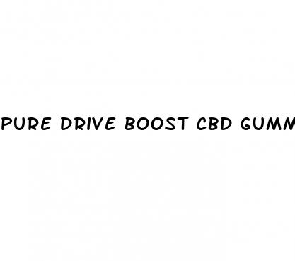 pure drive boost cbd gummies