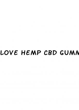 love hemp cbd gummies uk