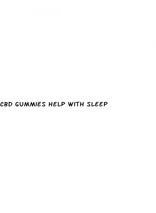 cbd gummies help with sleep