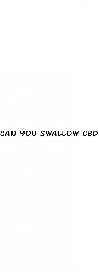 can you swallow cbd gummies whole