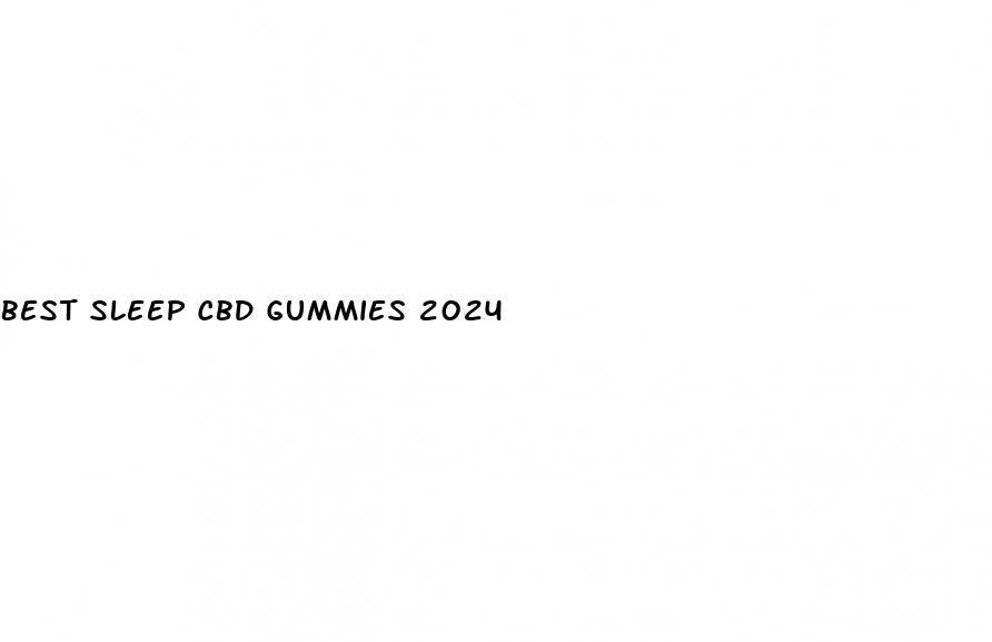 best sleep cbd gummies 2024