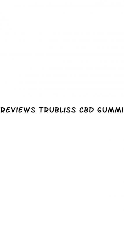 reviews trubliss cbd gummies