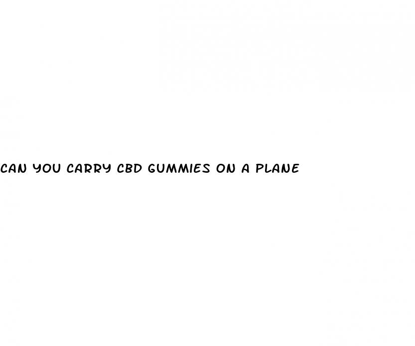 can you carry cbd gummies on a plane