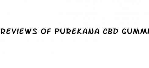 reviews of purekana cbd gummies