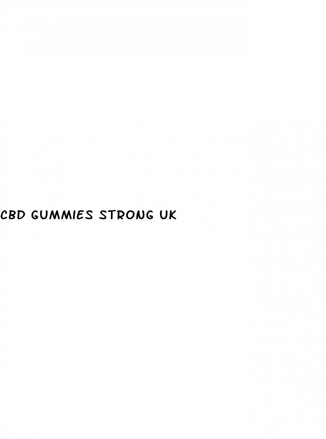 cbd gummies strong uk