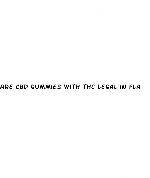 are cbd gummies with thc legal in fla