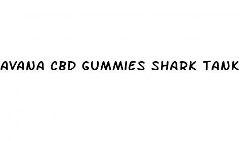 avana cbd gummies shark tank