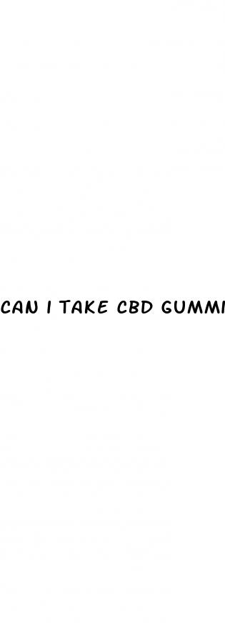 can i take cbd gummies and tylenol