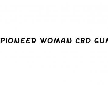 pioneer woman cbd gummies