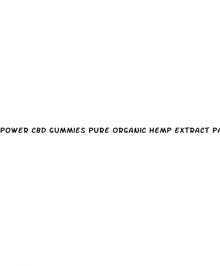 power cbd gummies pure organic hemp extract para que sirve