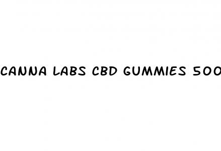 canna labs cbd gummies 500mg