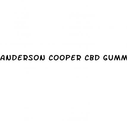 anderson cooper cbd gummies