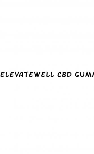 elevatewell cbd gummies