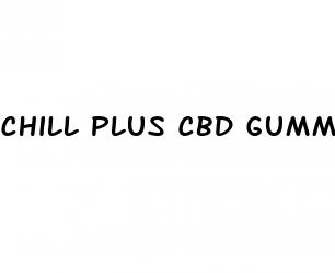 chill plus cbd gummies