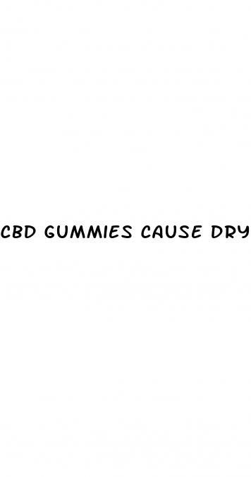 cbd gummies cause dry mouth