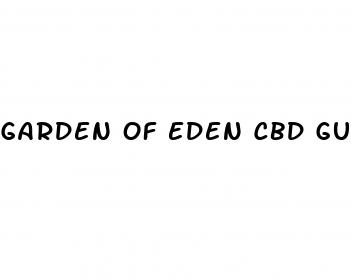 garden of eden cbd gummies